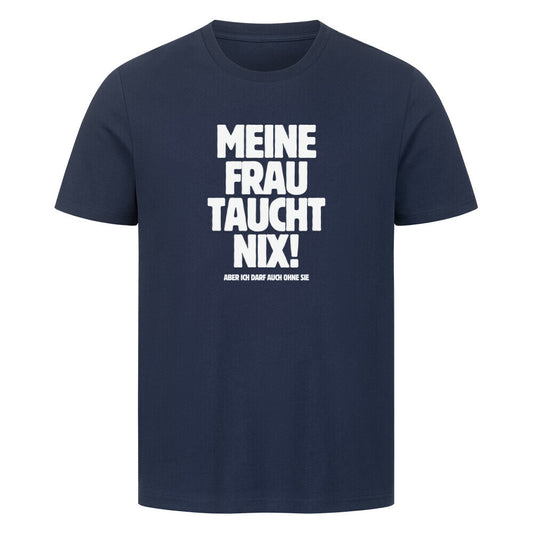 Lustiges Taucher T-Shirt "Frau taucht nix" in blau