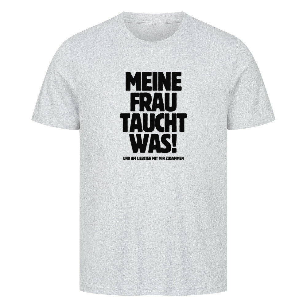 Lustiges Taucher T-Shirt "Frau taucht was" in grau