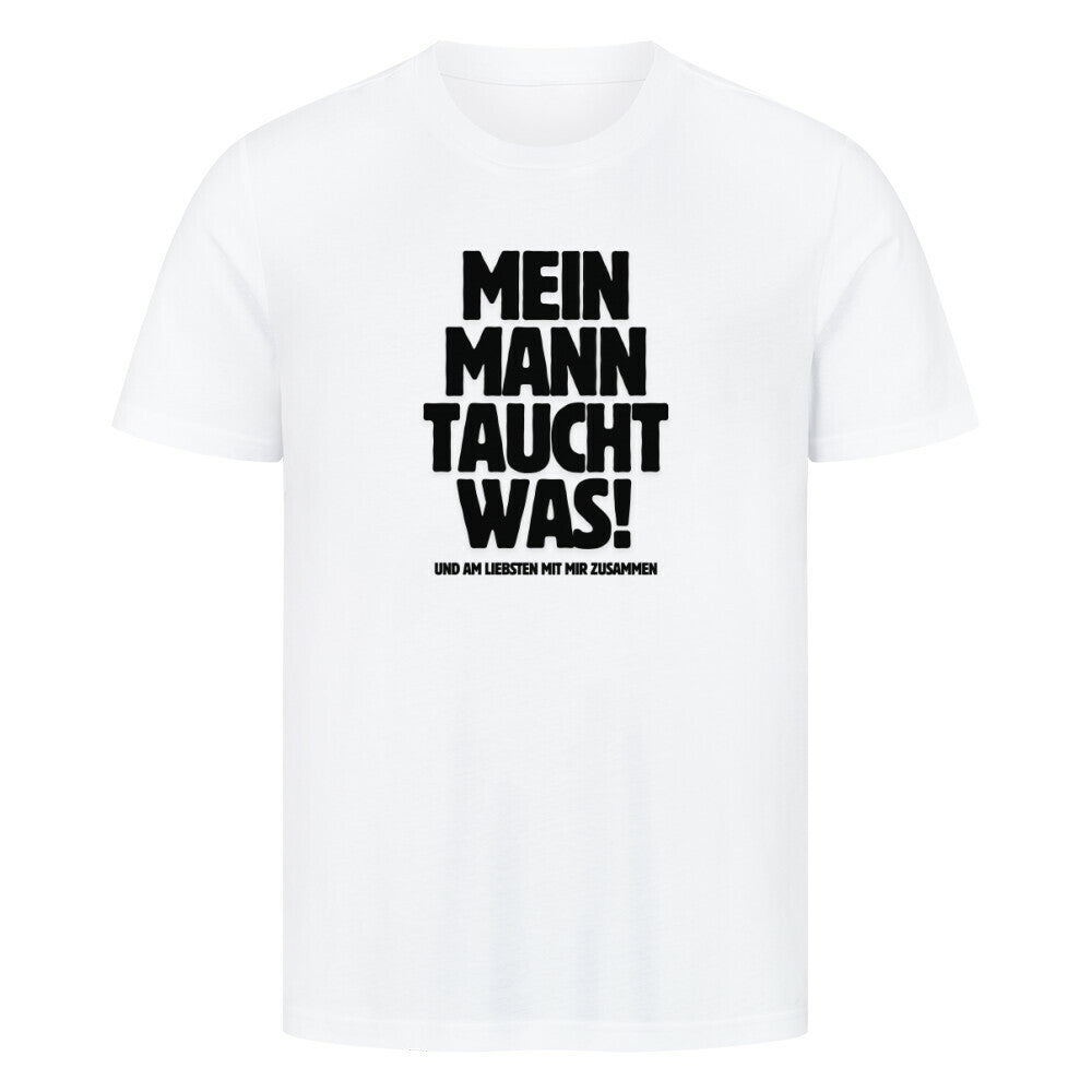 Lustiges Taucher T-Shirt "Mann taucht was" in weiß