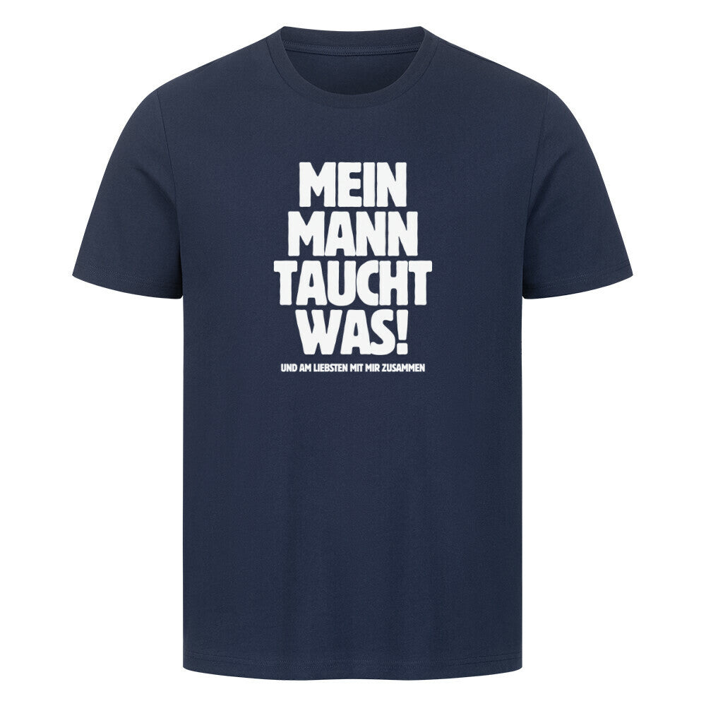 Lustiges Taucher T-Shirt "Mann taucht was" in blau