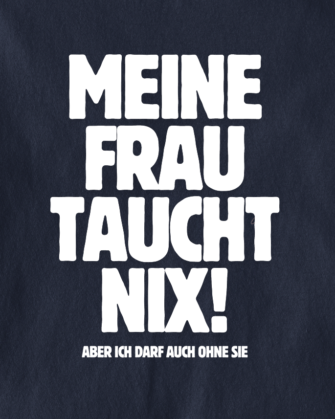 Unisex T-Shirt "MEINE FRAU"