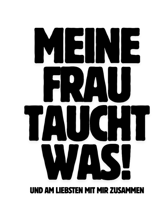 Unisex T-Shirt "FRAU TAUCHT"