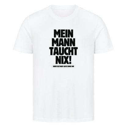 Lustiges Taucher T-Shirt "Mann taucht nix" in weiß