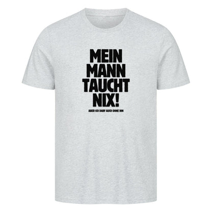 Lustiges Taucher T-Shirt "Mann taucht nix" in grau