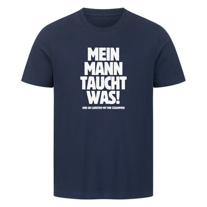 Lustiges Taucher T-Shirt "Mann taucht was" in blau